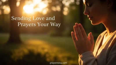 Sending Love and Prayers Your Way